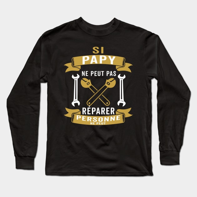 si papy ne peut pas personne ne peut Long Sleeve T-Shirt by yellowpinko